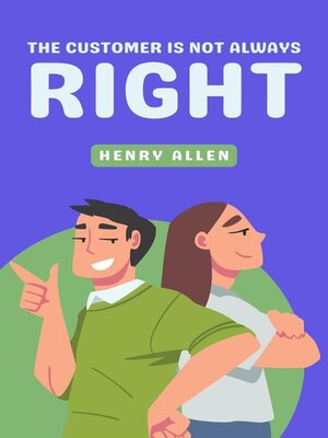 cover image of The Customer Is Not Always Right